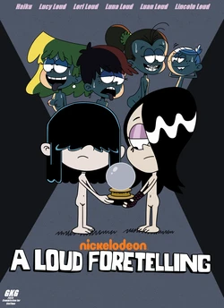 [GKG] A Loud Foretelling (The Loud House) [Ongoing]
